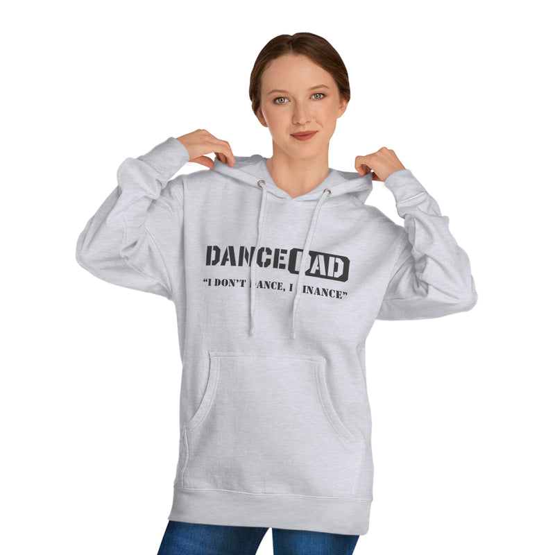 I Don't Dance, I Finance Hoodie